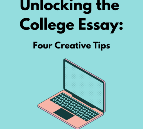 Unlocking the College Essay: Four Creative Tips