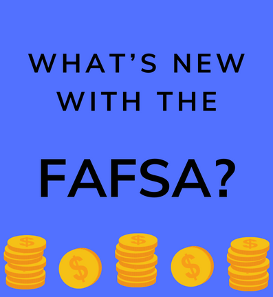 What’s New With the FAFSA?