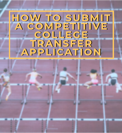 How to Submit a Competitive College Transfer Application 